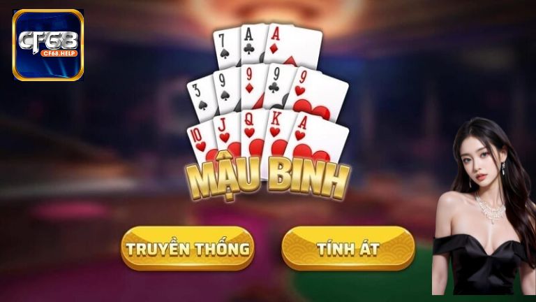 Mậu Binh là trò chơi có lối đánh tư duy đòi hỏi chiến thuật linh hoạt